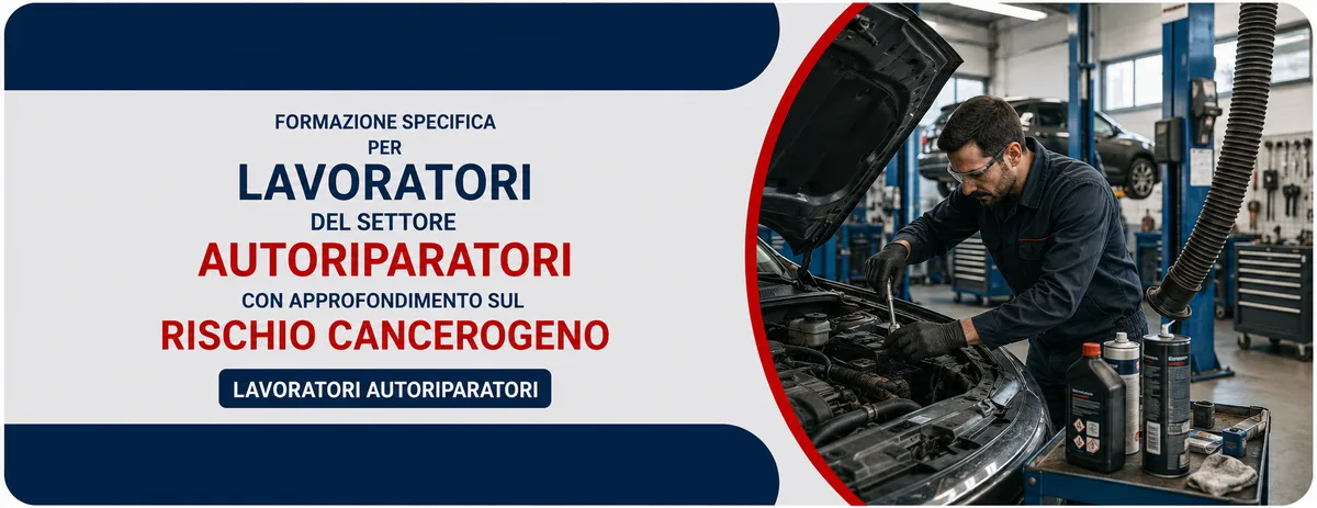 Formazione specifica per lavoratori del settore autoriparatori – con approfondimento sul rischio cancerogeno.