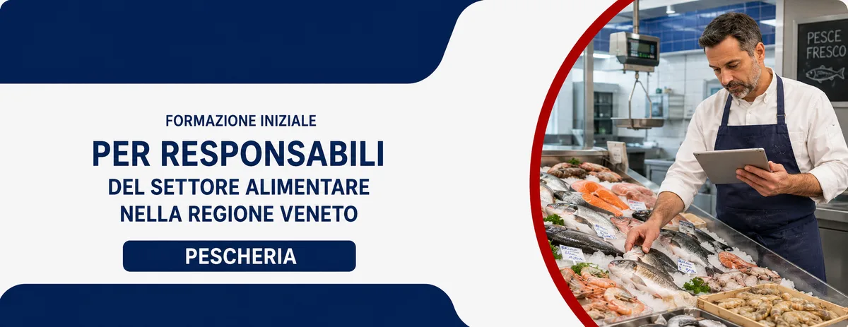 Formazione iniziale per responsabili del settore alimentare nella regione Veneto - Pescheria