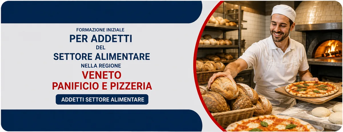 Formazione iniziale per addetti del settore alimentare nella regione Veneto - Panificio e Pizzeria