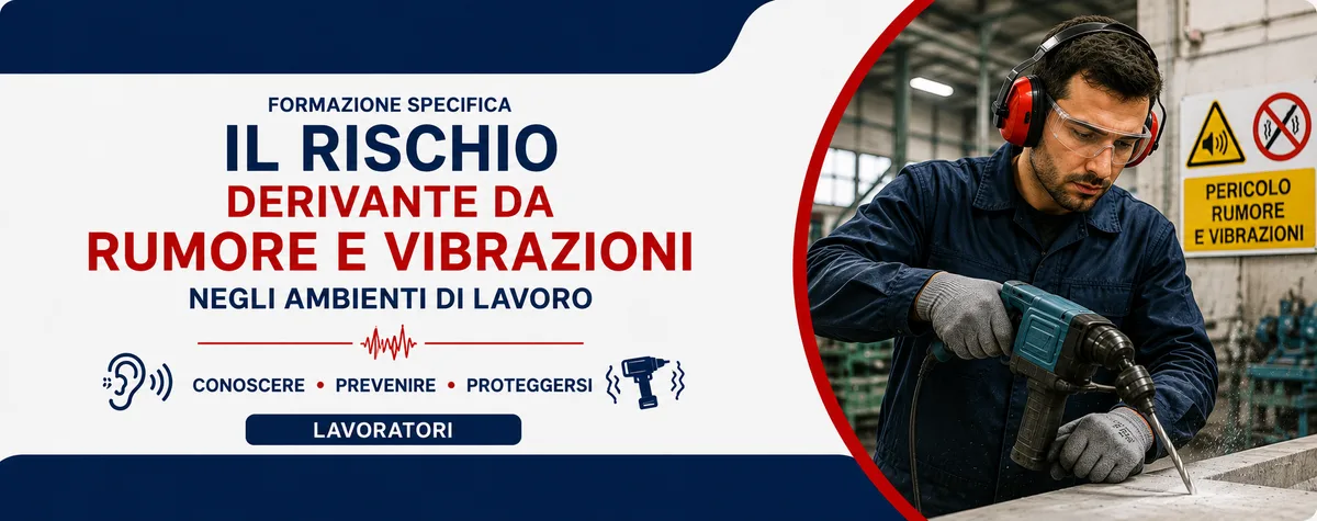 Il Rischio Derivante da Rumore e Vibrazioni negli Ambienti di Lavoro