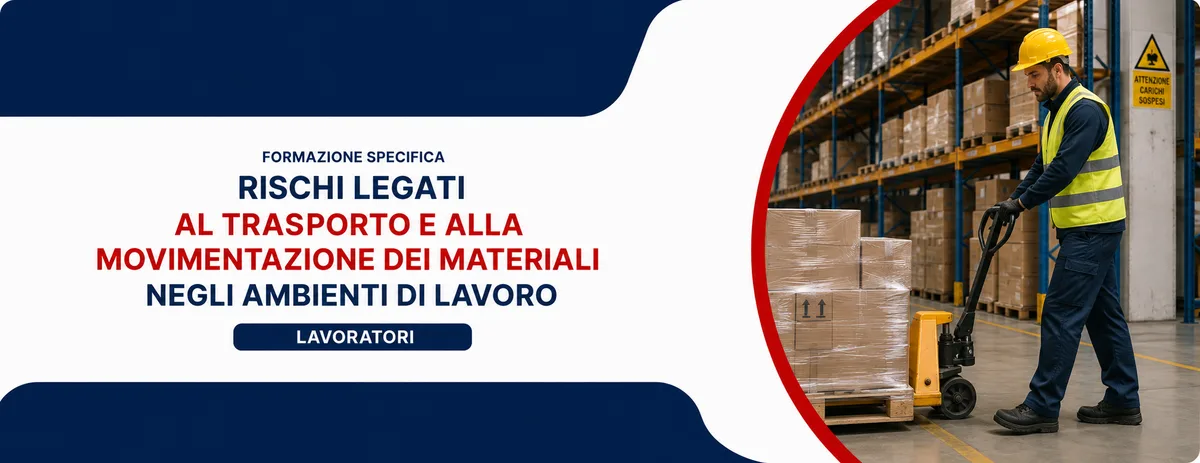 Rischi Legati al Trasporto e alla Movimentazione dei Materiali negli Ambienti di Lavoro