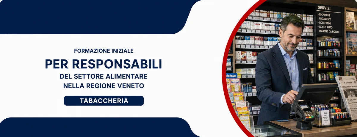 Formazione iniziale per responsabili del settore alimentare nella regione Veneto - Tabaccheria