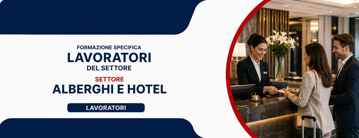 Formazione specifica per lavoratori del settore alberghi e hotel