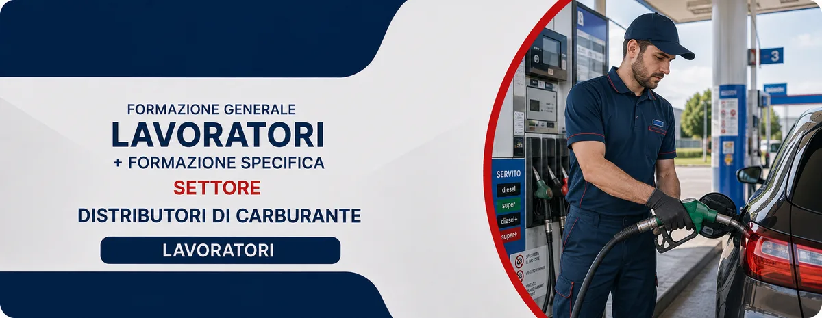 Formazione generale e specifica per lavoratori del settore distributori di carburante