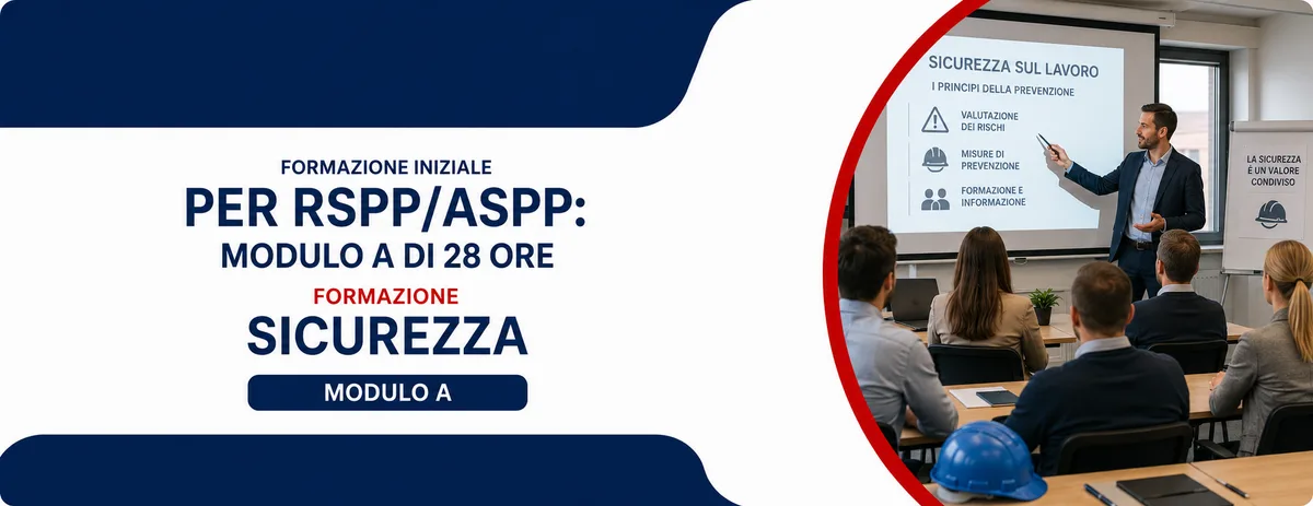 Formazione iniziale per RSPP/ASPP: modulo A di 28 ore