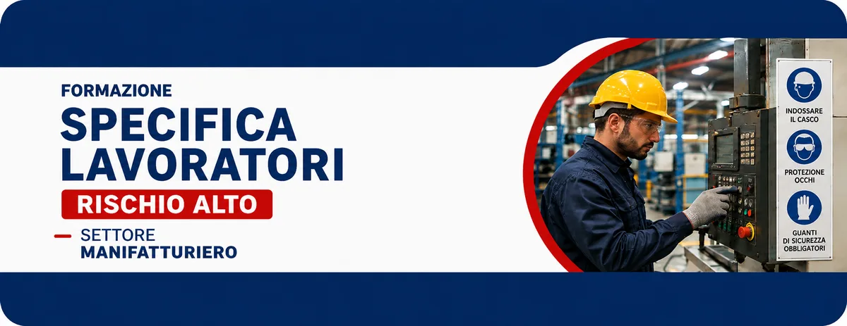 Formazione Specifica Lavoratori - Rischio ALTO - in Presenza