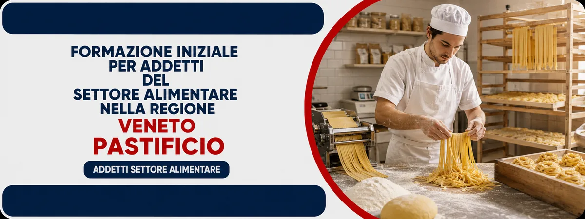 Formazione iniziale per addetti del settore alimentare nella regione Veneto - Pastificio
