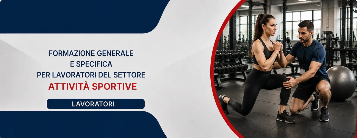 Formazione generale e specifica per lavoratori del settore attività sportive