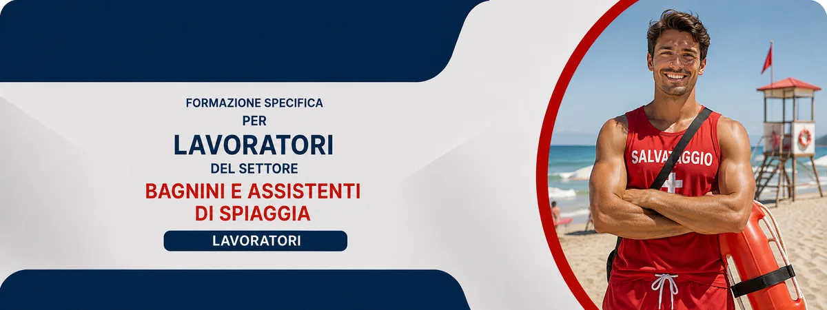 Formazione specifica per lavoratori del settore bagnini e assistenti di spiaggia