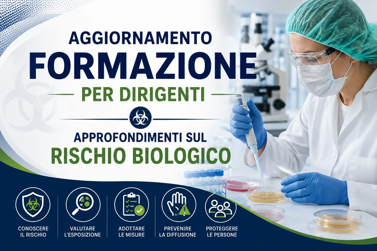Aggiornamento formazione per dirigenti. Approfondimenti sul rischio biologico.