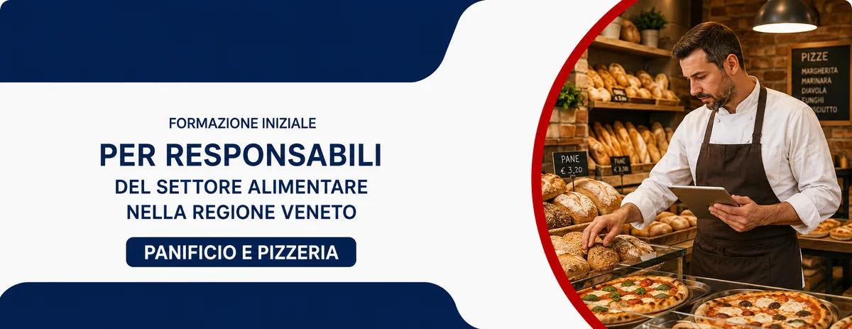 Formazione iniziale per responsabili del settore alimentare nella regione Veneto - Panificio e Pizzeria