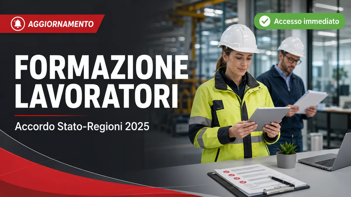 Aggiornamento formazione per lavoratori. Le novità dell’Accordo Stato-Regioni del 17 aprile 2025