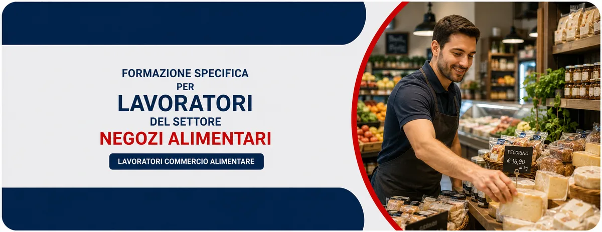 Formazione specifica per lavoratori del settore negozi alimentari
