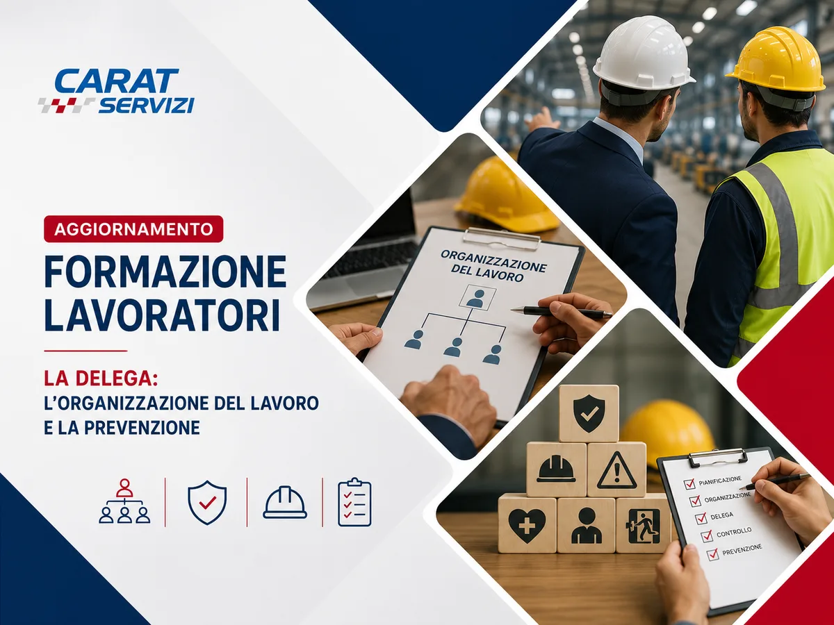 Aggiornamento formazione lavoratori. La delega: l'organizzazione del lavoro e la prevenzione